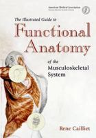 The Illustrated Guide to Functional Anatomy of the Musculoskeletal System 157947408X Book Cover