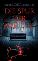 Die Spur der Wahrheit (German Edition) 3758303087 Book Cover
