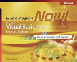 Microsoft Visual Basic 2005 Express Edition: Build a Program Now! 0735622132 Book Cover