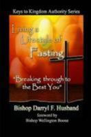 Living A Lifestyle Of Fasting 0557244900 Book Cover