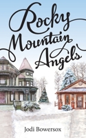 Rocky Mountain Angels 1495317544 Book Cover