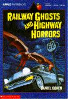 Railway Ghosts and Highway Horrors 0590454234 Book Cover