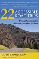 22 Accessible Road Trips: Driving Vacations for Wheelers and Slow Walkers 1936303264 Book Cover