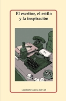 El escritor, el estilo y la inspiración B0BKHPZTFQ Book Cover