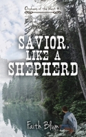 Savior, Like a Shepherd 1542696399 Book Cover