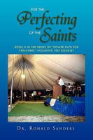 For the Perfecting of the Saints 1450015611 Book Cover