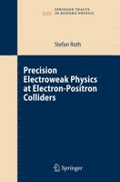 Precision Electroweak Physics at Electron-Positron Colliders 3540351647 Book Cover