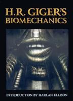 H.R. Giger's Biomechanics 0962344710 Book Cover