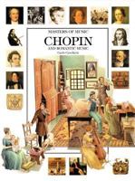 Chopin and Romantic Music (Masters of Music) 0764151363 Book Cover