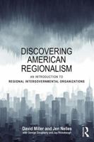 Discovering American Regionalism: An Introduction to Regional Intergovernmental Organizations 0815374267 Book Cover