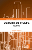 Character and Dystopia: The Last Men 0367422751 Book Cover