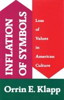 Inflation of Symbols: Loss of Values in American Culture 0887383858 Book Cover