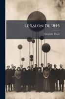 Le Salon de 1845 2014479690 Book Cover