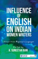 Influence of English on Indian Women Writers: Voices from Regional Languages 9381345155 Book Cover