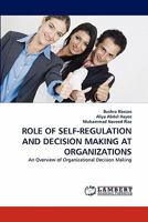 Role of Self-Regulation and Decision Making at Organizations 3838387341 Book Cover