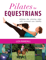 Pilates for Equestrians: Achieve the Winning Edge with Increased Core Stability 1910016012 Book Cover