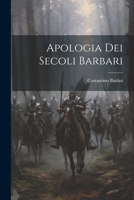 Apologia dei Secoli Barbari 102211395X Book Cover
