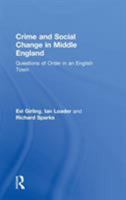 Crime and Social Change in Middle England: Questions of Order in an English Town 0415183367 Book Cover