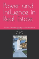 Power and Influence in Real Estate: Causes, Consequences, and the Architecture of Control B0FGWFDLPY Book Cover