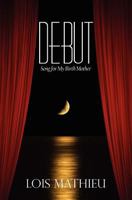 Debut: Song for My Birth Mother 1475052790 Book Cover