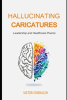 Hallucinating Caricatures 1542686938 Book Cover