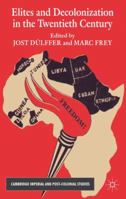 Elites and Decolonization in the Twentieth Century 023024369X Book Cover