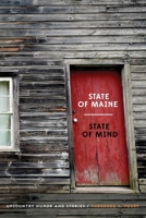 State of Maine - State of Mind: Upcountry Humor and Stories 0578507633 Book Cover