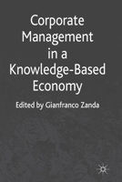 Corporate Management in a Knowledge-Based Economy 0230294251 Book Cover
