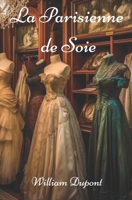 La Parisienne de Soie (French Edition) B0CNH64NF1 Book Cover