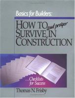 Basics for Builders: How to Survive and Prosper in Construction (Basics for Builders) 0876293429 Book Cover