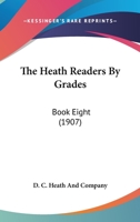 The Heath Readers By Grades: Book Eight 116509973X Book Cover