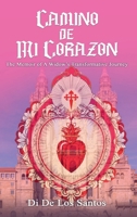 CAMINO DE MI CORAZON: The Memoir of a Widow's Transformative Journey 1970288167 Book Cover