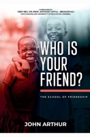 Who Is Your Friend? B0H8X1QF5N Book Cover