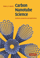 Carbon Nanotube Science: Synthesis, Properties and Applications 0521535859 Book Cover