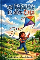 Un papalote es otro cielo (Spanish Edition) B0DY5TVVNC Book Cover