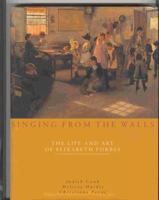 Singing From The Walls: The Life And Art Of Elizabeth Forbes 1900178729 Book Cover