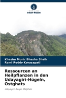 Ressourcen an Heilpflanzen in den Udayagiri-H�geln, Ostghats 6204103776 Book Cover
