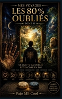 Les 80 % oubliés (Mes Voyages) (French Edition) B0HDLJ727B Book Cover