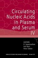 Circulating Nucleic Acids in Plasma and Serum IV (Annals of the New York Academy of Sciences) 157331627X Book Cover