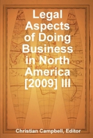 Legal Aspects of Doing Business in North America [2009] III 0557203708 Book Cover