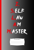 I Self Law Am Master: Notebook career for Moorish American. 1708421211 Book Cover