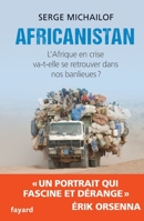 Africanistan: L'Afrique En Crise Va-T-Elle Se Retrouver Dans Nos Banlieues ? 2213687137 Book Cover