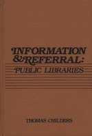 Information and Referral: Public Libraries (Libraries and Information Science) 089391147X Book Cover