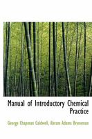 Manual of Introductory Chemical Practice 1015353584 Book Cover