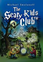 The Scary Kids Clubt 1453541454 Book Cover