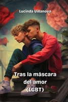 Tras la máscara del amor (LGBT) B0CVCTQFXR Book Cover