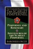 The Complete Escapades of The Scarlet Pimpernel, Volume 8: Pimpernel and Rosemary & Adventures of the Scarlet Pimpernel 1782827455 Book Cover