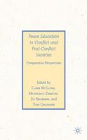 Peace Education in Conflict and Post-Conflict Societies: Comparative Perspectives 1349375365 Book Cover