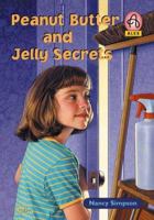 Peanut Butter and Jelly Secrets (Levene, Nancy S., Alex Series.) 1555133037 Book Cover