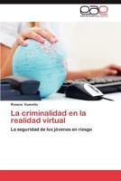 La Criminalidad En La Realidad Virtual 3659011363 Book Cover